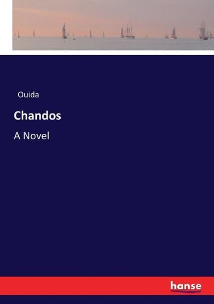 Chandos - Ouida - Livros -  - 9783337032883 - 1 de maio de 2017
