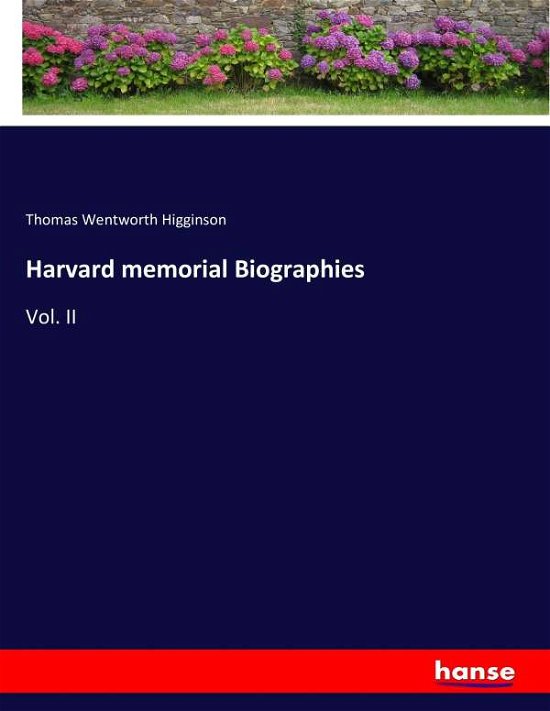 Cover for Higginson · Harvard memorial Biographies (Bog) (2017)