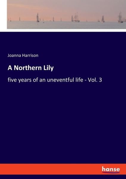 Cover for Harrison · A Northern Lily (Buch) (2019)