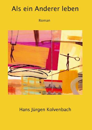 Cover for Hans Jürgen Kolvenbach · Als ein Anderer leben (Book) (2021)