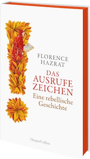 Cover for Florence Hazrat · Das Ausrufezeichen. Eine rebellische Geschichte (Book) (2024)