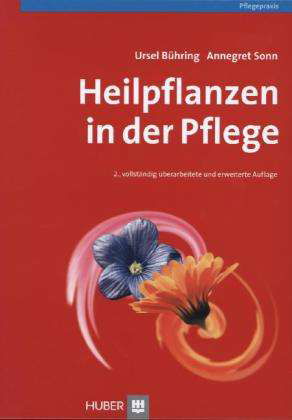 Heilpflanzen in der Pflege - Bühring - Książki -  - 9783456845883 - 