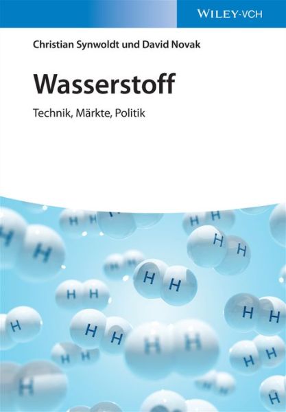 Cover for Synwoldt, Christian (Malborn) · Wasserstoff: Technik - Projekte - Politik (Paperback Bog) (2022)