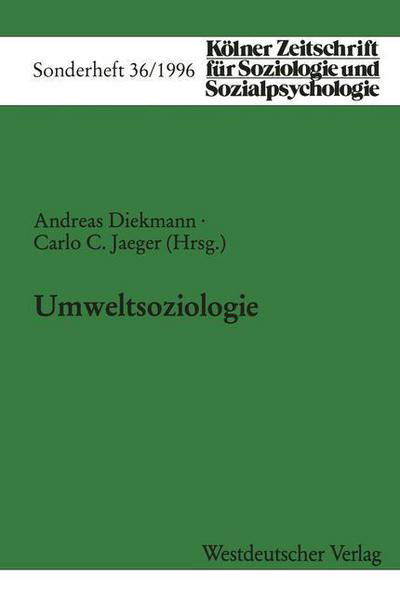 Cover for Andreas Diekmann · Umweltsoziologie - Koelner Zeitschrift Fur Soziologie Und Sozialpsychologie Sond (Paperback Book) [1996 edition] (1996)