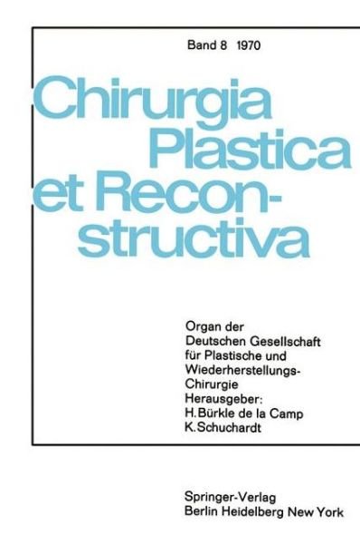 Cover for H Burkle De La Camp · Sondersitzung Plastische Chirurgie Der 87. Tagung Der Deutschen Gesellschaft Fur Chirurgie Am 1. April 1970 in Munchen - Chirurgia Plastica et Reconstructiva (Paperback Bog) [German edition] (1970)
