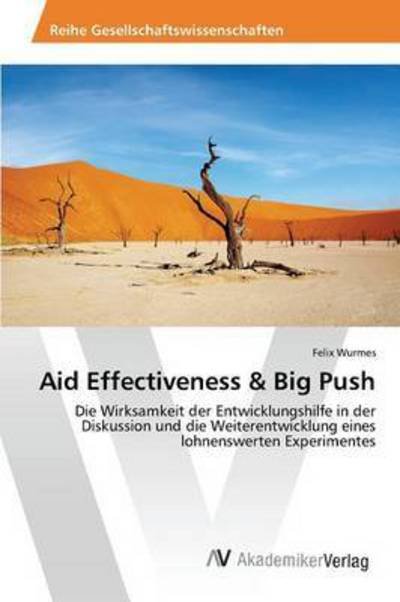 Cover for Wurmes Felix · Aid Effectiveness &amp; Big Push (Paperback Book) (2015)