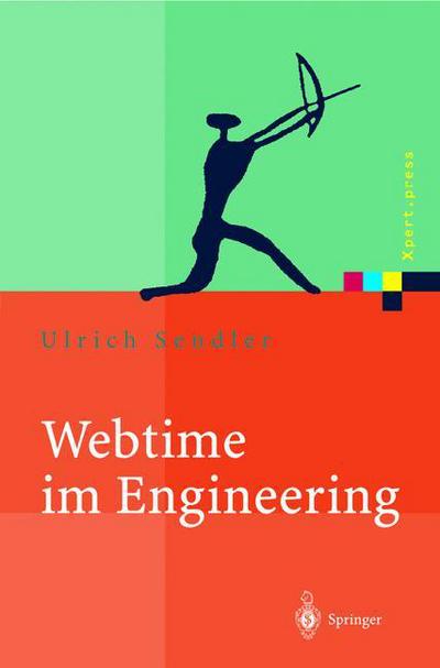 Cover for Ulrich Sendler · Webtime im Engineering - Xpert.Press (Paperback Book) [Softcover reprint of the original 1st ed. 2001 edition] (2011)