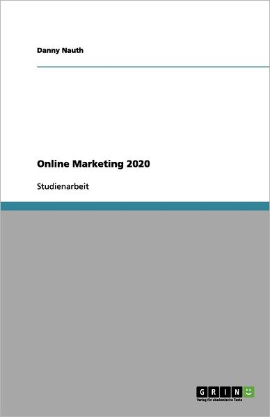 Cover for Nauth · Online Marketing 2020 (Book) [German edition] (2012)