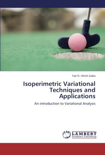 Cover for Yaé O. Ulrich Gaba · Isoperimetric Variational Techniques and Applications: an Introduction to Variational Analysis (Paperback Bog) (2012)