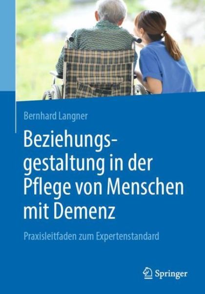 Cover for Langner · Beziehungsgestaltung in der Pflege von Menschen mit Demenz (Book) (2019)