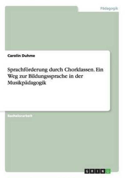 Cover for Duhme · Sprachförderung durch Chorklassen (Bok) (2016)
