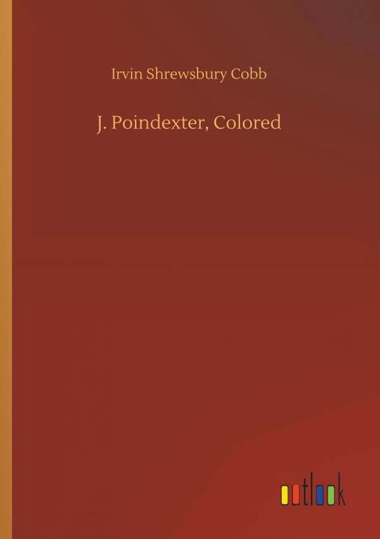 J. Poindexter, Colored - Cobb - Bücher -  - 9783734035883 - 20. September 2018