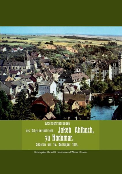 Cover for Jakob Ahlbach · Lebenserinnerungen Des Schreinermeisters Jakob Ahlbach (Paperback Book) (2015)