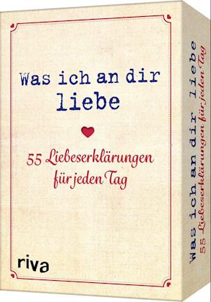 Cover for Riva Verlag · Was ich an dir liebe - 55 Liebeserklärungen für jeden Tag (KARTENSPIEL) (2022)