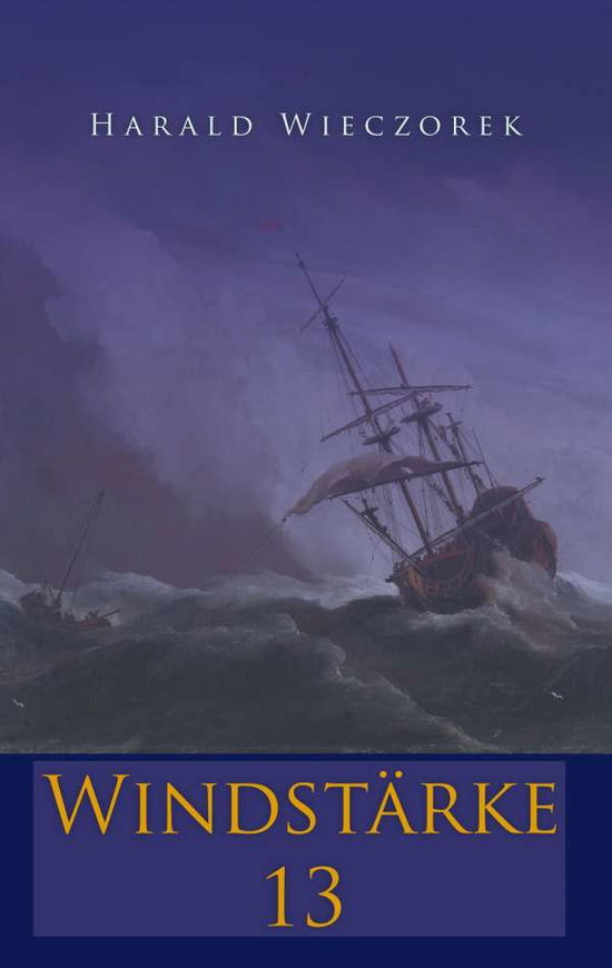 Cover for Wieczorek · Windstärke 13 (Book)