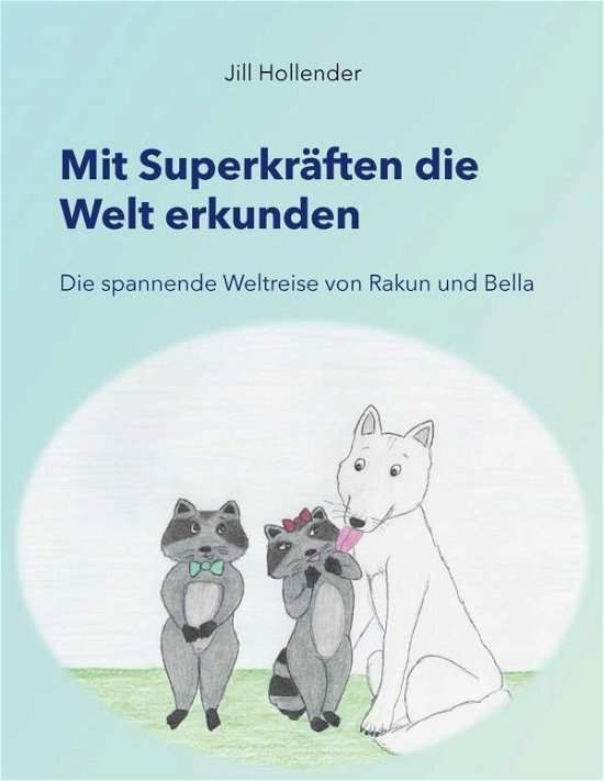Cover for Hollender · Mit Superkräften die Welt erk (Book) (2023)