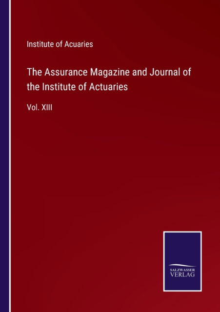 Cover for Institute of Acuaries · The Assurance Magazine and Journal of the Institute of Actuaries (Paperback Book) (2021)