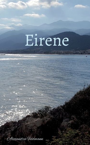 Cover for Alexandra Feldmann · Eirene (Paperback Book) (2021)