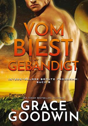 Cover for Grace Goodwin · Vom Biest gebändigt (Book) (2022)