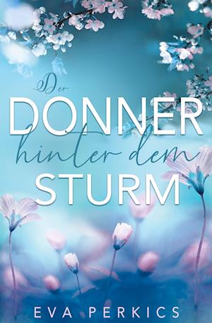 Cover for Eva Perkics · Der Donner hinter dem Sturm (Paperback Book) (2022)