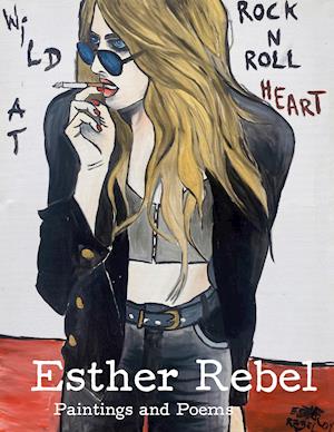 Cover for Susanne Ursula Meyer · Esther Rebel. Wild At Rock N Roll Heart (Hardcover Book) (2021)