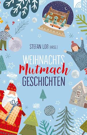 Cover for Stefan Loß · Weihnachtsmutmachgeschichten (Book)