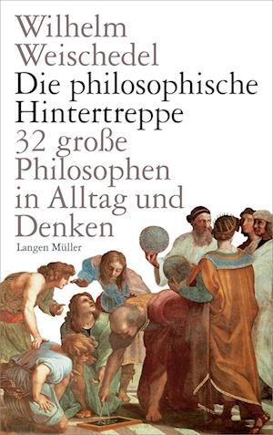 Cover for Wilhelm Weischedel · Die philosophische Hintertreppe (Book) (2023)