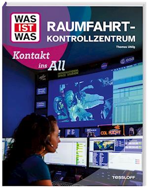 Cover for WAS IST WAS Raumfahrtkontrollzentrum. Kontakt ins All (Book) (2025)