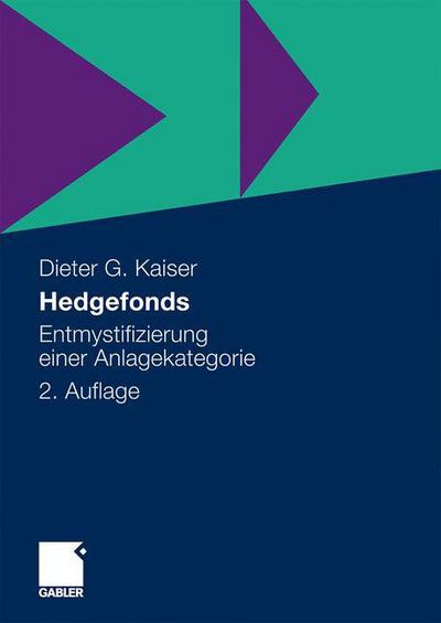 Cover for Dieter G Kaiser · Hedgefonds: Entmystifizierung Einer Anlagekategorie (Hardcover Book) [2nd 2. Aufl. 2009 edition] (2009)