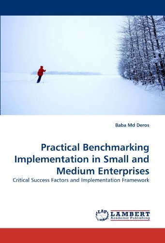 Cover for Baba Md Deros · Practical Benchmarking Implementation in Small and Medium Enterprises: Critical Success Factors and Implementation Framework (Paperback Book) (2009)