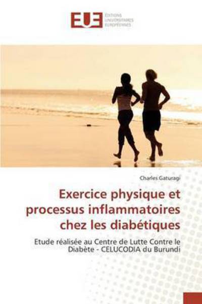 Cover for Gaturagi Charles · Exercice Physique et Processus Inflammatoires Chez Les Diabetiques (Paperback Book) (2018)