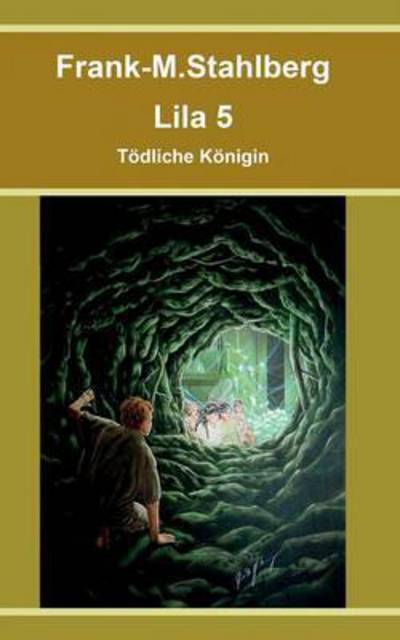 Cover for Stahlberg · Lila 5 - Tödliche Königin (Book) (2016)