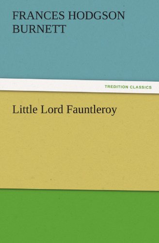 Cover for Frances Hodgson Burnett · Little Lord Fauntleroy (Tredition Classics) (Paperback Book) (2011)