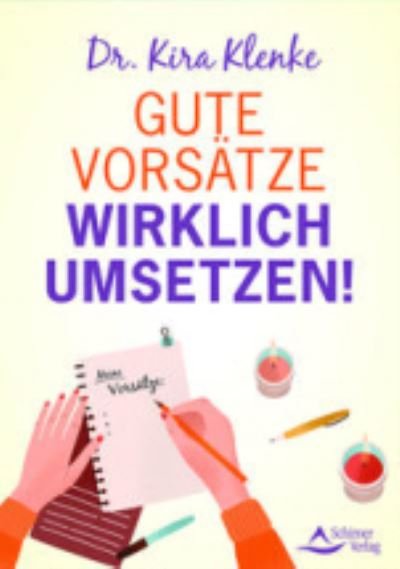 Cover for Kira Klenke · Gute Vorsätze wirklich umsetzen! (Taschenbuch) (2021)