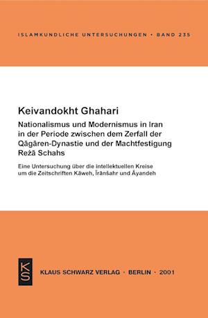 Cover for Keivandokht Ghahari · Nationalismus und Modernismus in Iran in der Periode zwischen dem Zerfall der Q??aren-Dynastie und der Machtfestigung Re?? Schahs (Book) (2019)