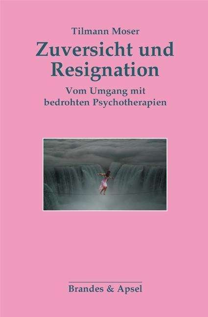 Cover for Moser · Zuversicht und Resignation (Bok)