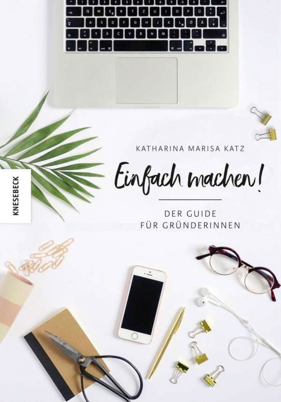 Einfach machen! - Katz - Books - - 9783957281883 -