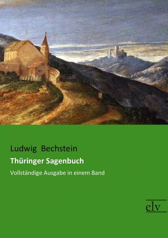 Cover for Bechstein · Thüringer Sagenbuch (Book)