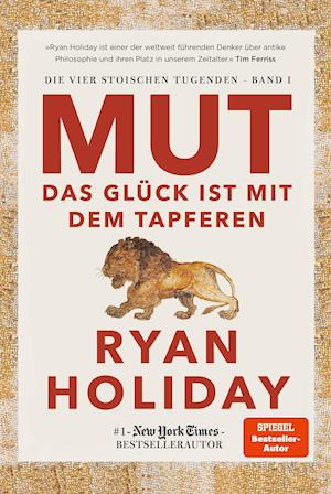 Mut - Das Glück ist mit dem Tapferen - Ryan Holiday - Bücher - Finanzbuch Verlag - 9783959724883 - 5. Oktober 2021