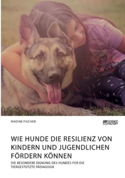 Cover for Fischer · Wie Hunde die Resilienz von Kin (N/A) (2021)