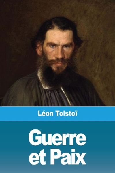Cover for Leon Tolstoi · Guerre et Paix (Taschenbuch) (2019)