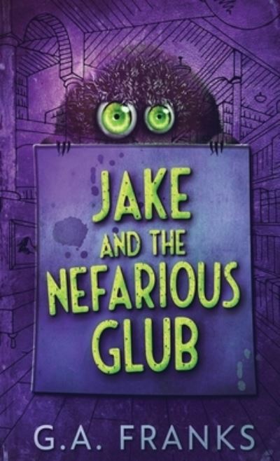 Cover for G a Franks · Jake and the Nefarious Glub (Innbunden bok) (2021)