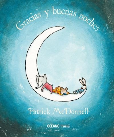 Cover for Patrick Mcdonnell · Gracias Y Buenas Noches (Hardcover bog) (2017)