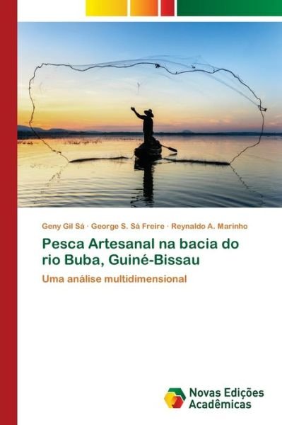 Pesca Artesanal na bacia do rio Buba - Sá - Books -  - 9786139604883 - July 9, 2018