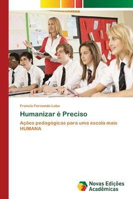 Humanizar é Preciso - Lobo - Livros -  - 9786139633883 - 9 de julho de 2018