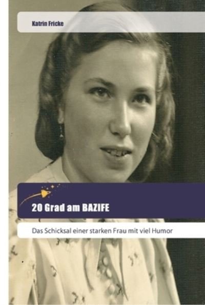 Cover for Fricke · 20 Grad am BAZIFE (Buch) (2018)