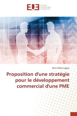 Cover for Ahni Cédric Lagou · Proposition d'une stratégie pour le développement commercial d'une PME (Paperback Book) (2022)