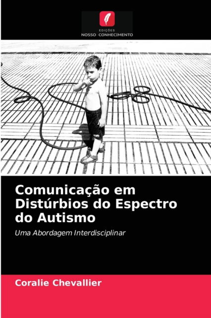 Cover for Coralie Chevallier · Comunicacao em Disturbios do Espectro do Autismo (Paperback Book) (2021)