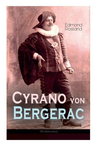 Cover for Edmond Rostand · Cyrano von Bergerac (Weltklassiker) (Paperback Bog) (2017)