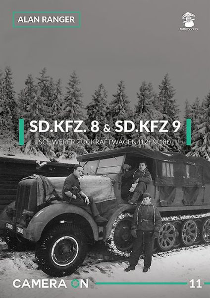 Cover for Alan Ranger · SD.Kfz. 8 &amp; SD.Kfz. 9 Schwerer Zugkraftwagen (12t &amp; 18t) - Camera on (Paperback Book) (2018)